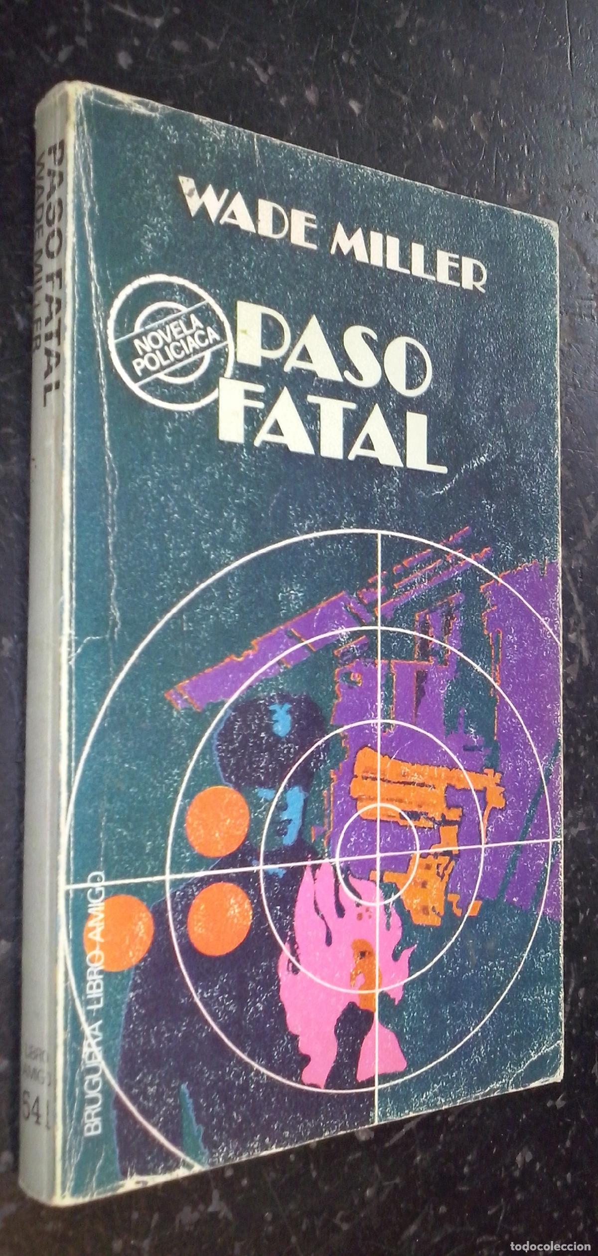 Libros: Paso fatal - MILLER, Wade: - Foto 1