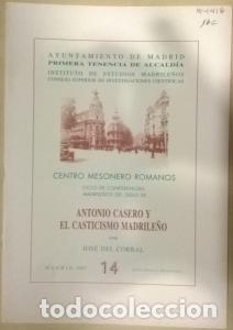 Libros: Antonio Casero y el casticismo madrile&ntilde;o - CORRAL, Jos&eacute; del: