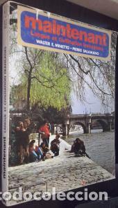B&uuml;cher: Maintenant. Langue et civilisation fran&Aacute;aises - MINETTO, Walter E. y SALAMANO, Pierre: