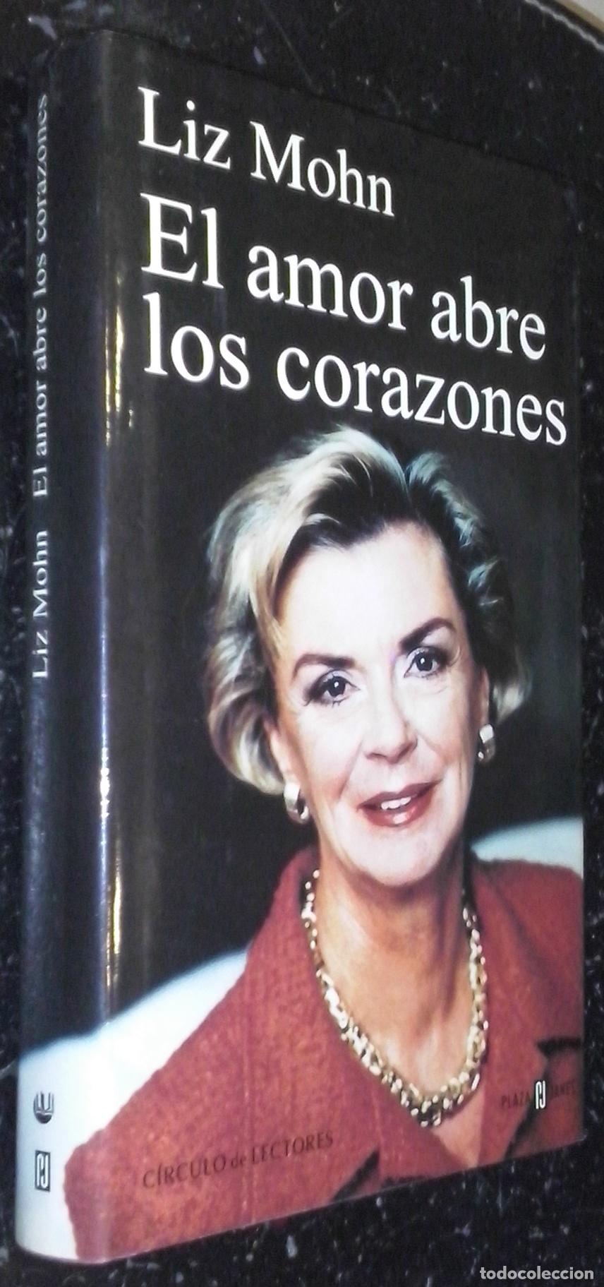 Livres: El amor abre los corazones - MOHN, Liz: