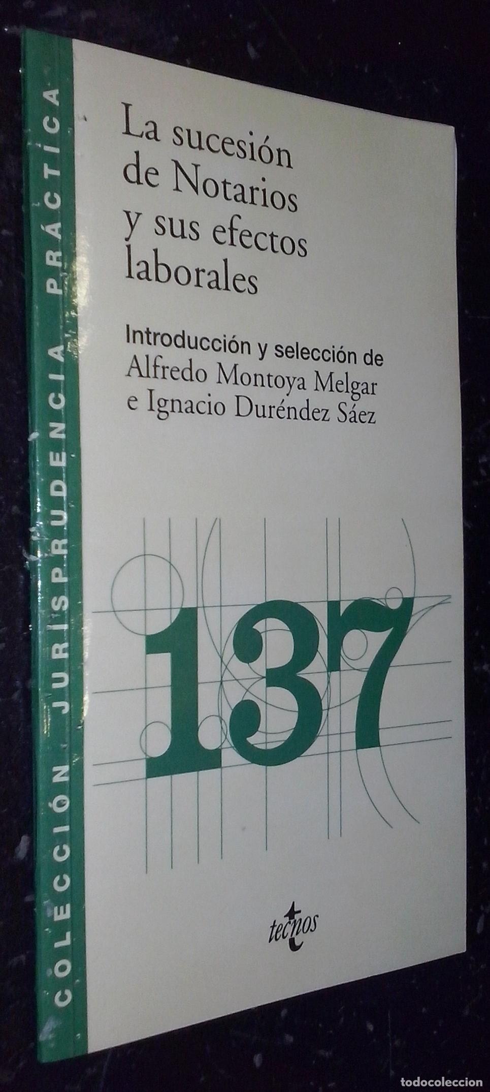 books: La sucesi&oacute;n de notarios y sus efectos laborales - MONTOYA MELGAR, Alfredo y DUR&Eacute;NDEZ S&Aacute;EZ, Ignacio: