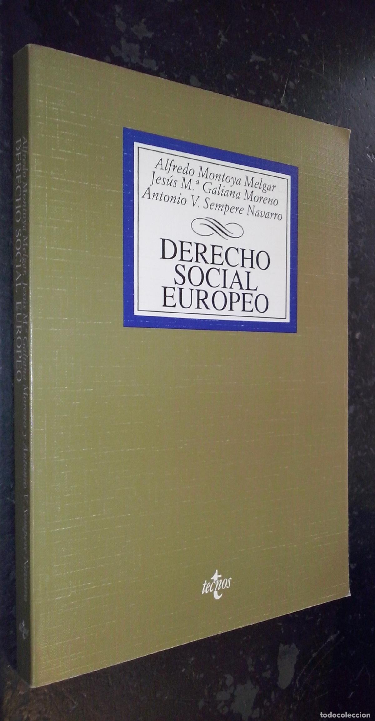 B&uuml;cher: Derecho social europeo - MONTOYA MELGAR, Alfredo; GALIANA MORENO, Jes&uacute;s M&ordf; y SEMPERE NAVARRO, Antoni