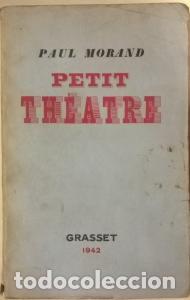 B&uuml;cher: Petit th&eacute;atre. La matrone d &Eacute;phese. Le voyageur et l amour. Feu!. Le mauchard mouch&eacute; - MORAND, Paul: