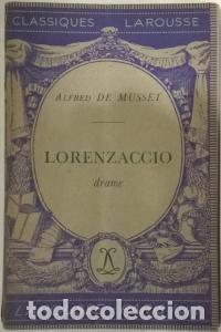 B&uuml;cher: Lorenzaccio. Drame. Avec une notice biographique, une notice historique et litt&eacute;raire, des notes exp