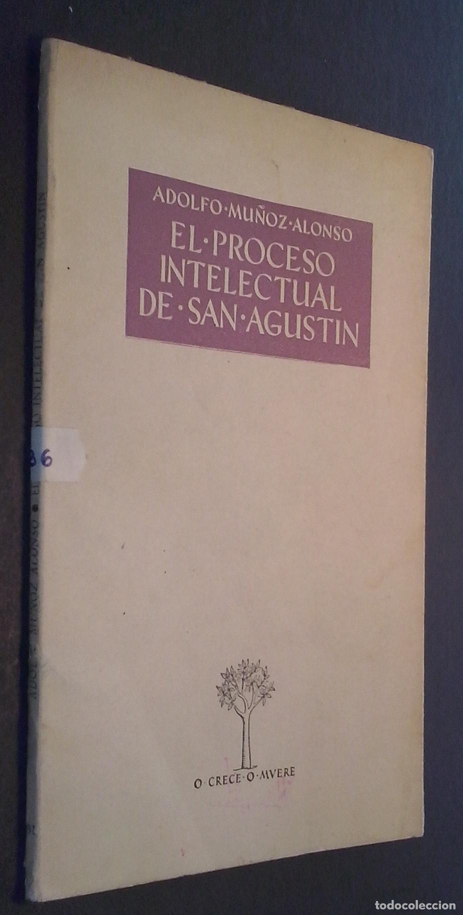 Libros: El proceso intelectual de San Agust&iacute;n - MU&Ntilde;OZ ALONSO, Adolfo: - Foto 1