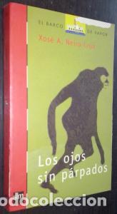 B&uuml;cher: Los ojos sin p&aacute;rpados - NEIRA CRUZ, Xos&eacute; A.: