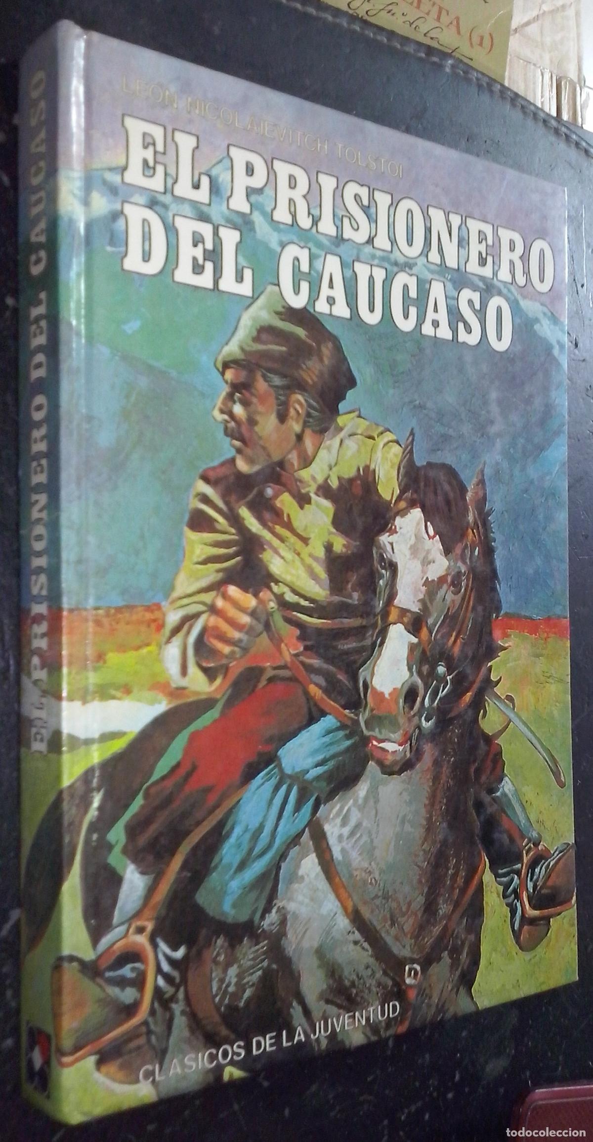 B&uuml;cher: El prisionero del C&aacute;ucaso. Iv&aacute;n &rdquo;el tonto&rdquo;. La muerte de Ivan Ilitch. Amo y criado - NICOLAIEVITH TO