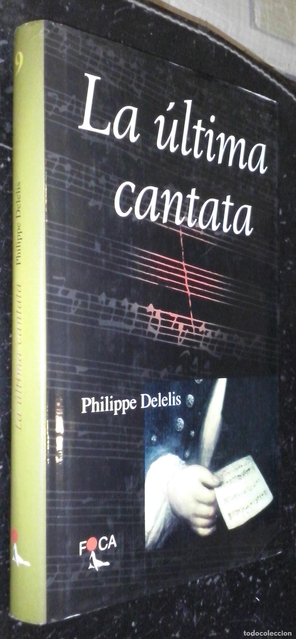 B&uuml;cher: La &uacute;ltima cantata - DELELIS, Philippe: