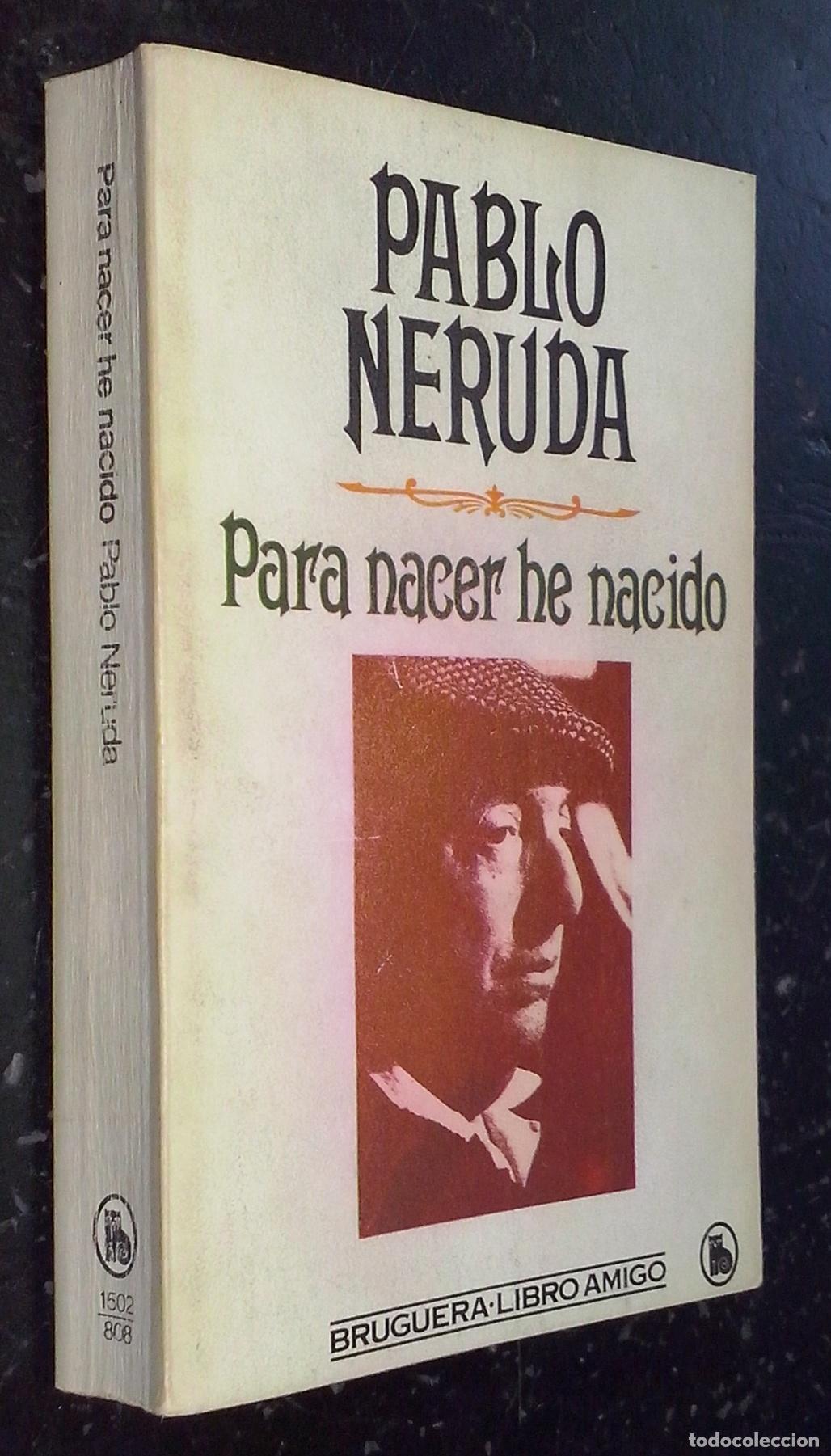books: Para nacer he nacido - NERUDA, Pablo: