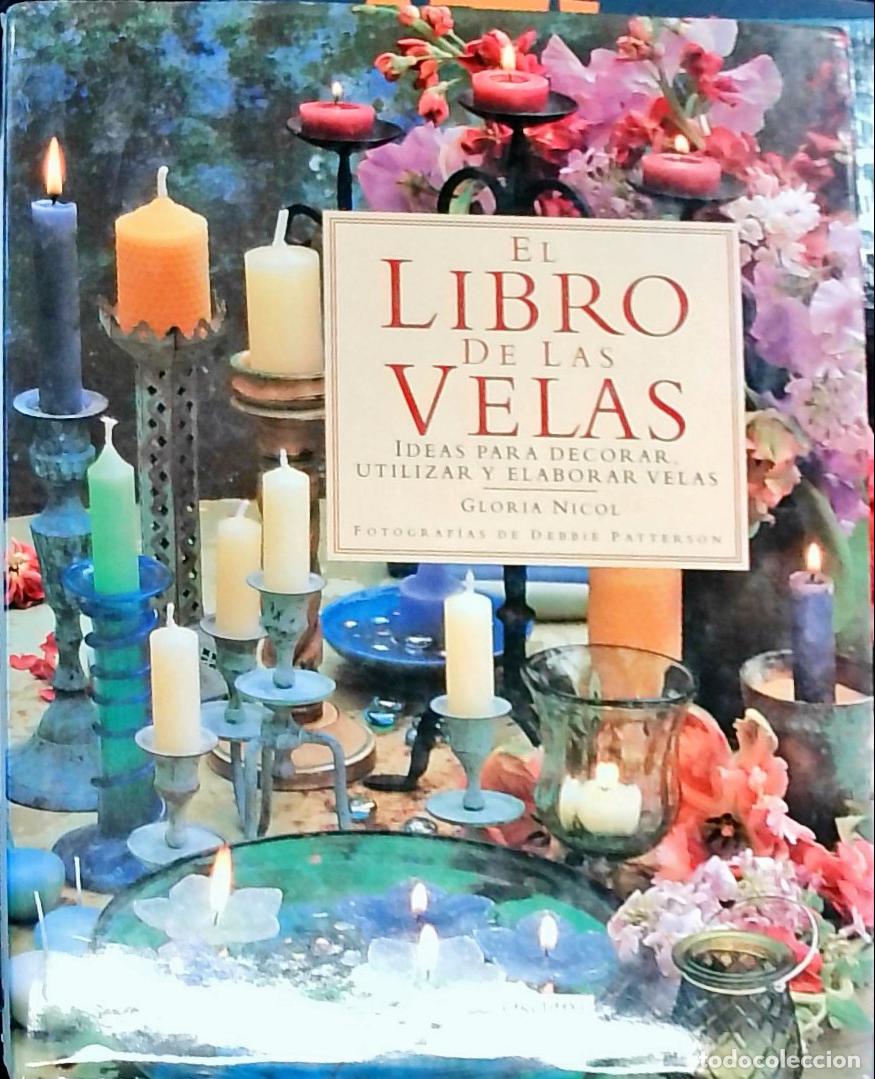 books: El libro de las velas. Idea para decorar, utilizar y eleborar velas - NICOL, Gloria y PATTERSON, Deb