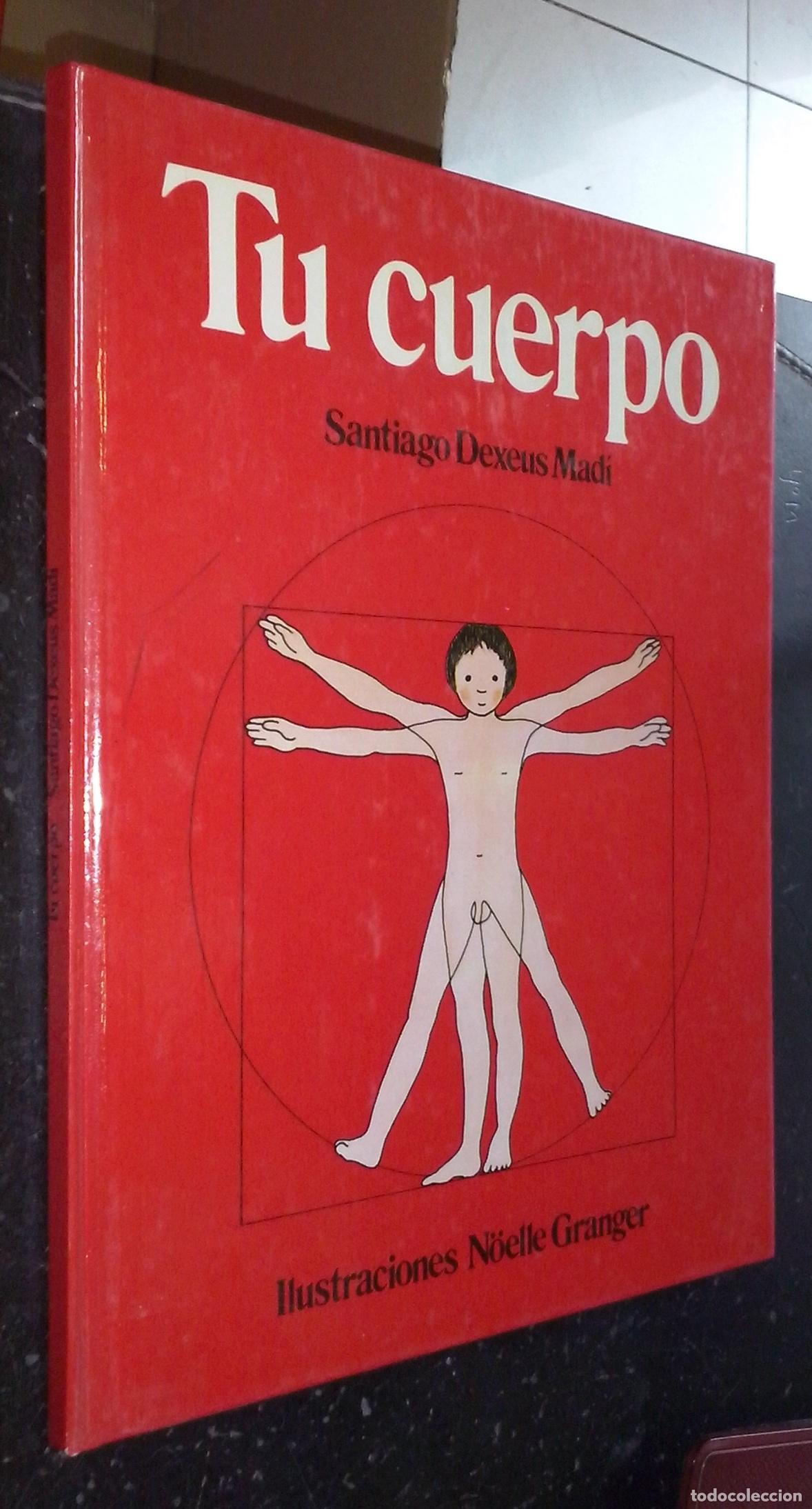 Livres: Tu cuerpo - DEXEUS MAD&Iacute;, Santiago y GRANGER, Noelle: