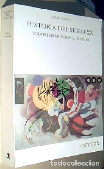 books: Historia del siglo XX. Todos los mundos, el mundo - NOUSCHI, Marc: