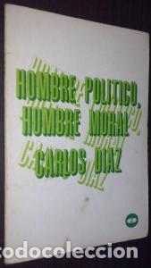 B&uuml;cher: Hombre pol&iacute;tico, hombre moral - D&Iacute;AZ, Carlos: