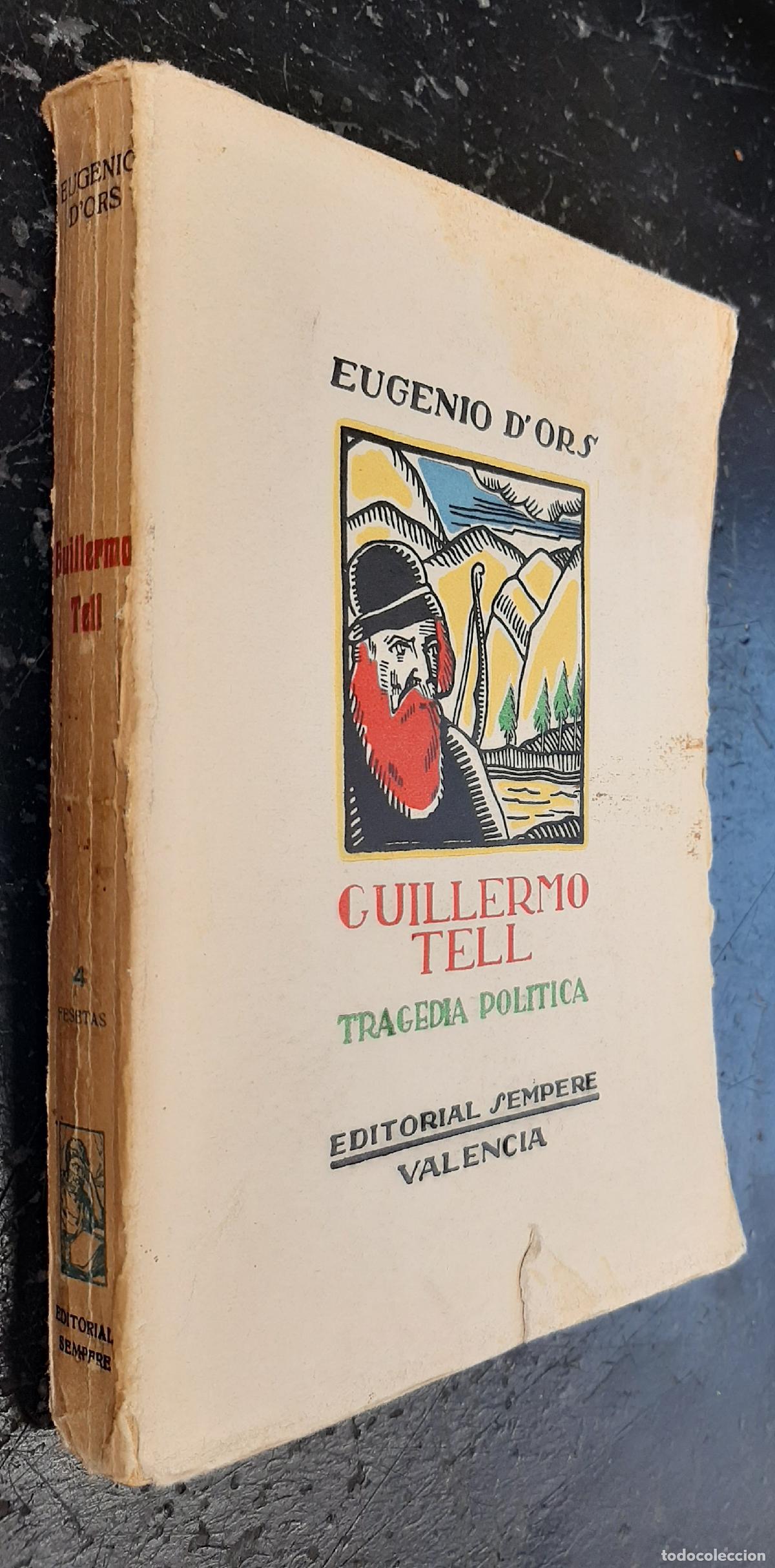 B&uuml;cher: Guillermo Tell. Tragedia pol&iacute;tica en tres jornadas - ORS, Eugenio d:
