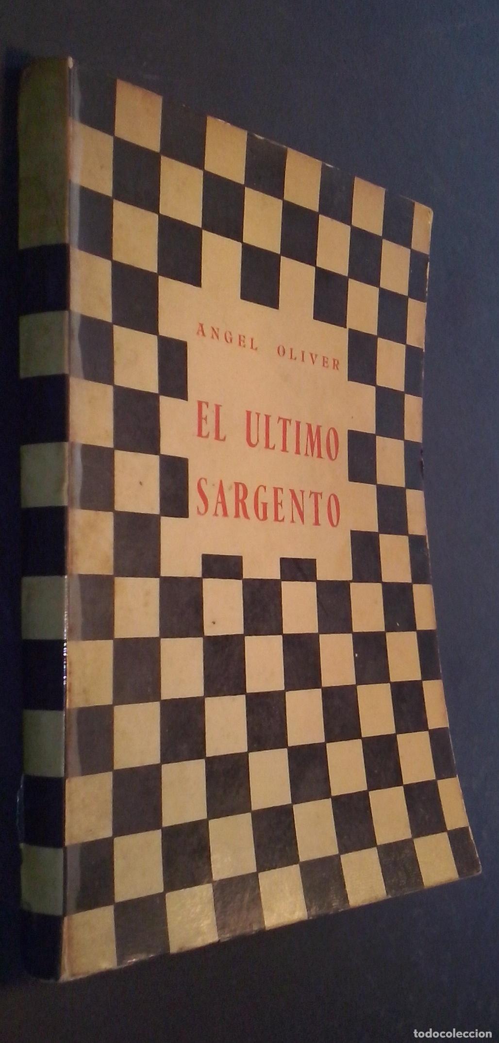 Libros: El &uacute;ltimo sargento. Novela - OLIVER, &Aacute;ngel: - Foto 1
