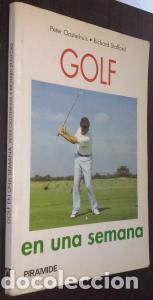 Libros: Golf en una semana - OOSTERHUIS, Peter y STAFFORD, Richard: