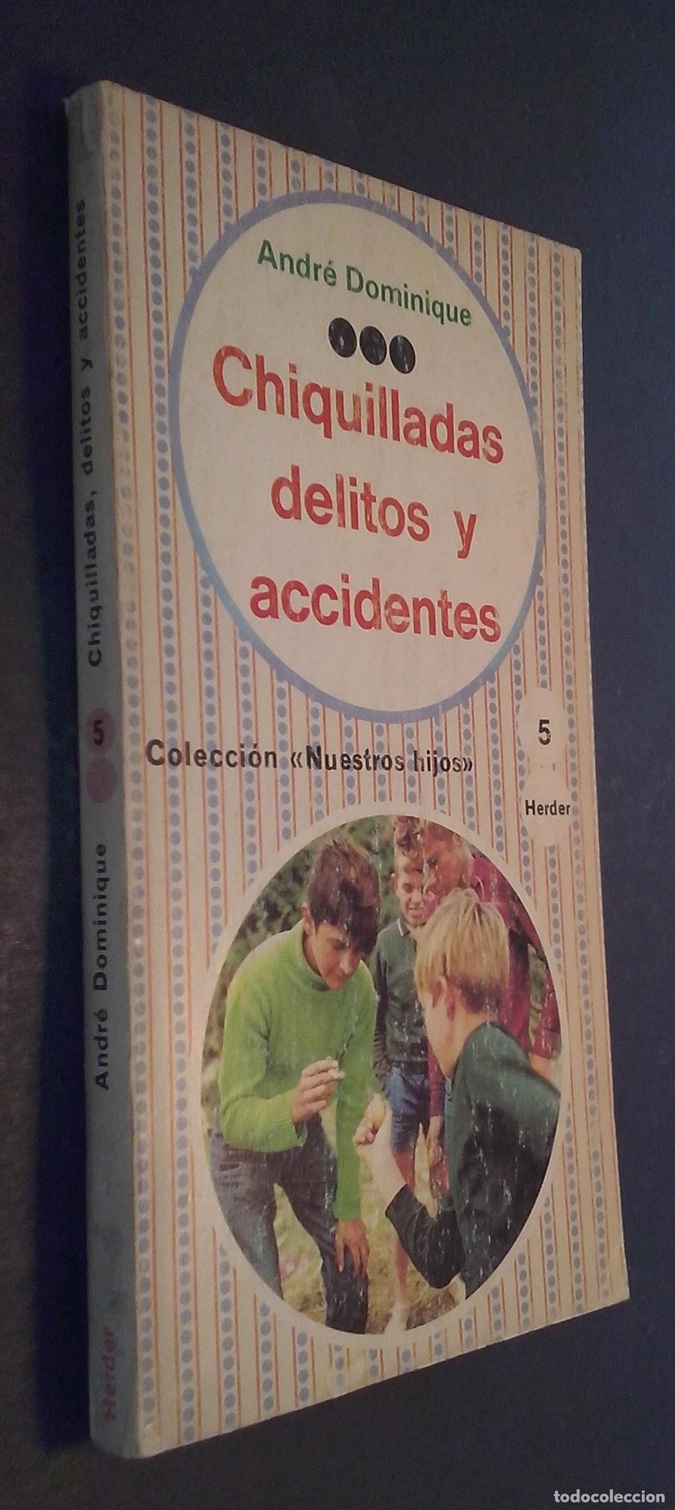 B&uuml;cher: Chiquilladas, delitos y accidentes - DOMINIQUE, Andr&eacute;: