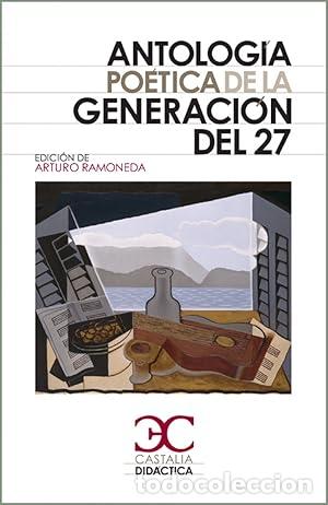 Libros: Antolog&iacute;a po&eacute;tica de la generaci&oacute;n del 27 - Arturo Ramoneda
