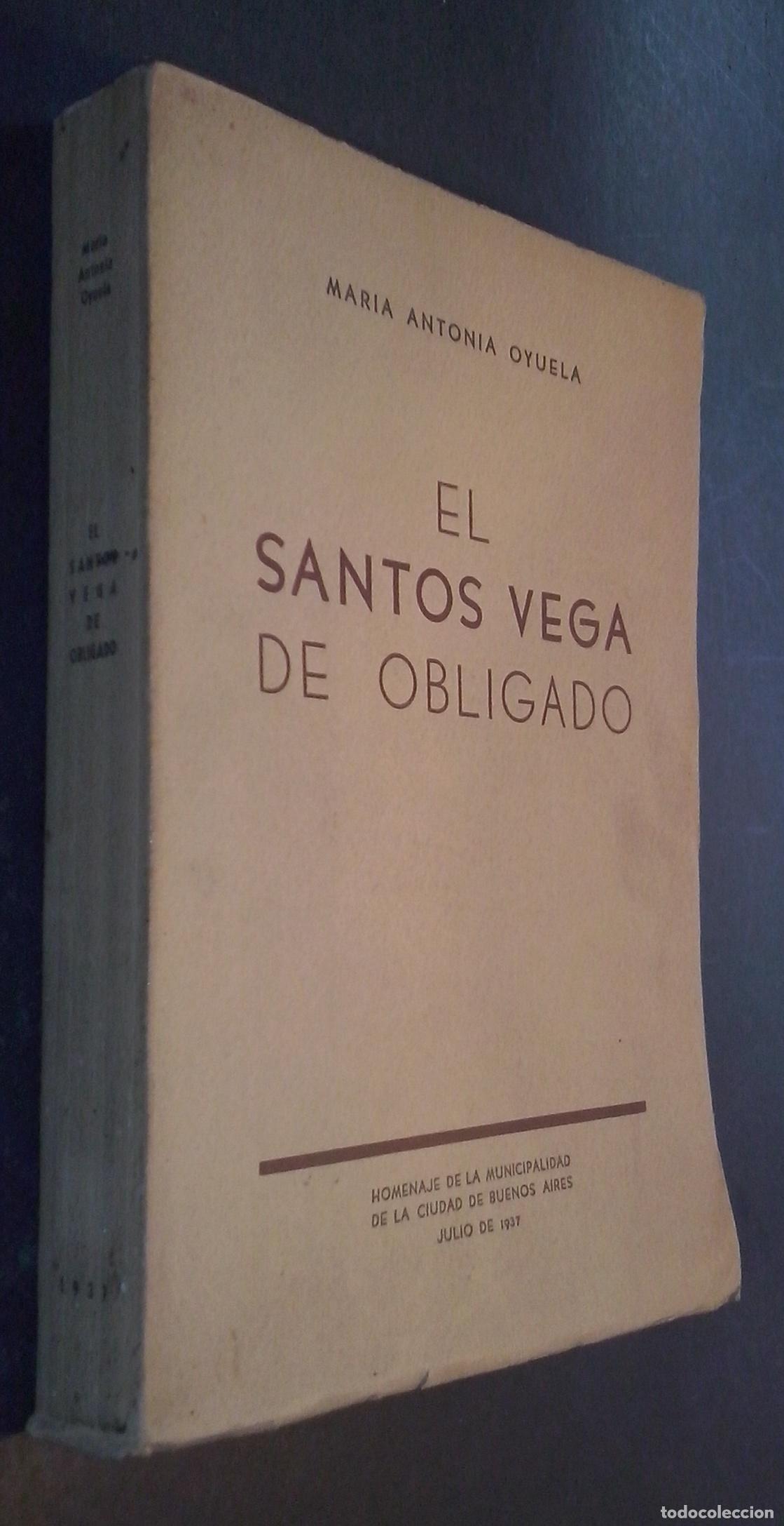 Libros: El Santos Vega de Obligado - OYUELA, Mar&iacute;a Antonia: