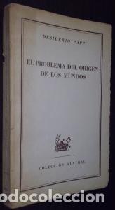 books: El problema del origen de los mundos - PAPP, Desiderio: