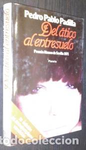 Libri di seconda mano: Del &aacute;tico al entresuelo - PADILLA, Pedro Pablo: