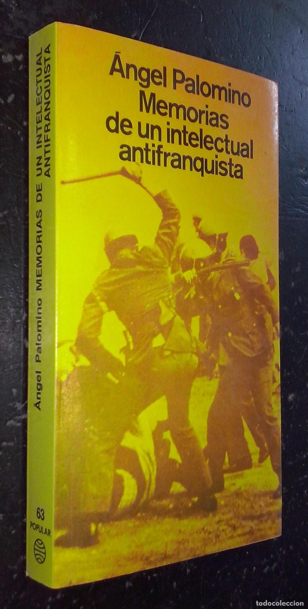 Libri di seconda mano: Memorias de un intelectual antifranquista - PALOMINO, &Aacute;ngel: