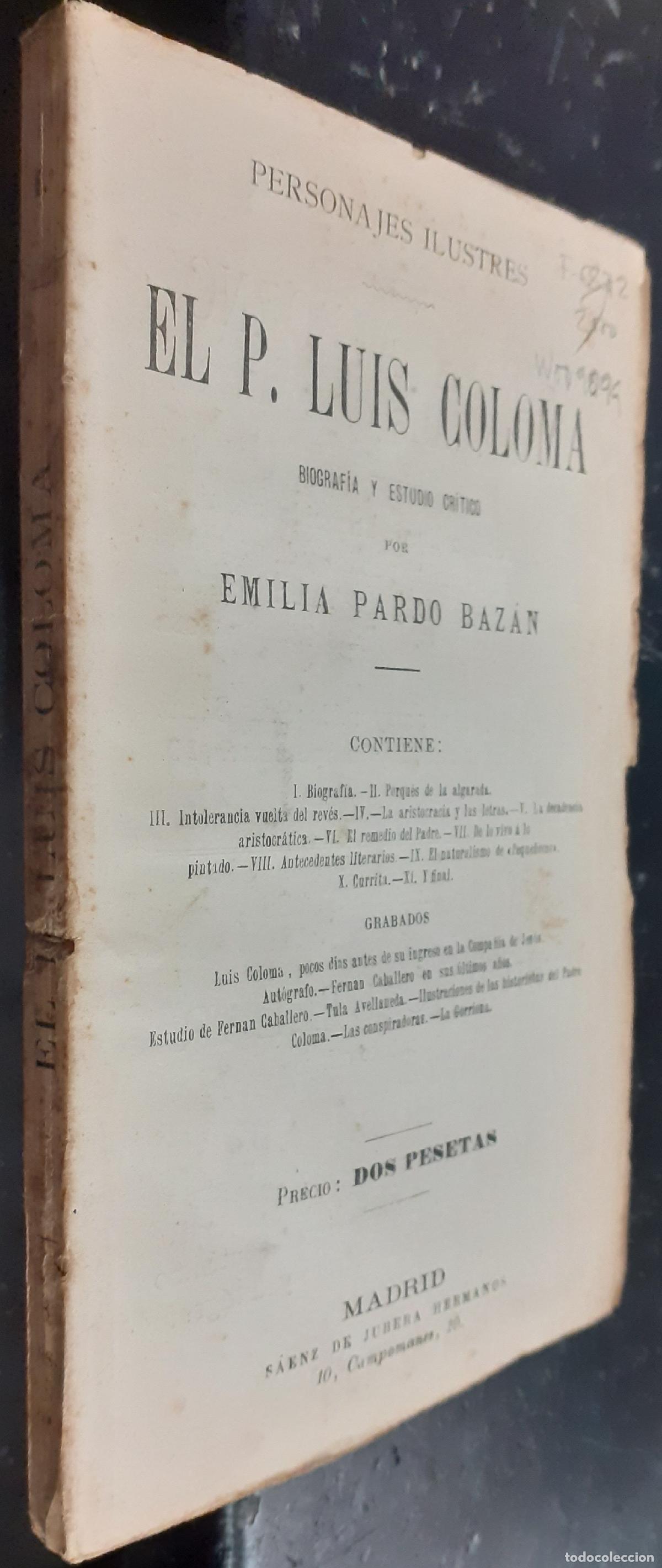 Libri di seconda mano: El P. Luis Coloma. Biograf&iacute;a y estudio cr&iacute;tico - PARDO BAZ&Aacute;N, Emilia: