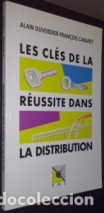 B&uuml;cher: Les cl&eacute;s de la r&eacute;ussite dans la distribution - DUVERDIER, Alain y CABARET, Fran&Aacute;ois:
