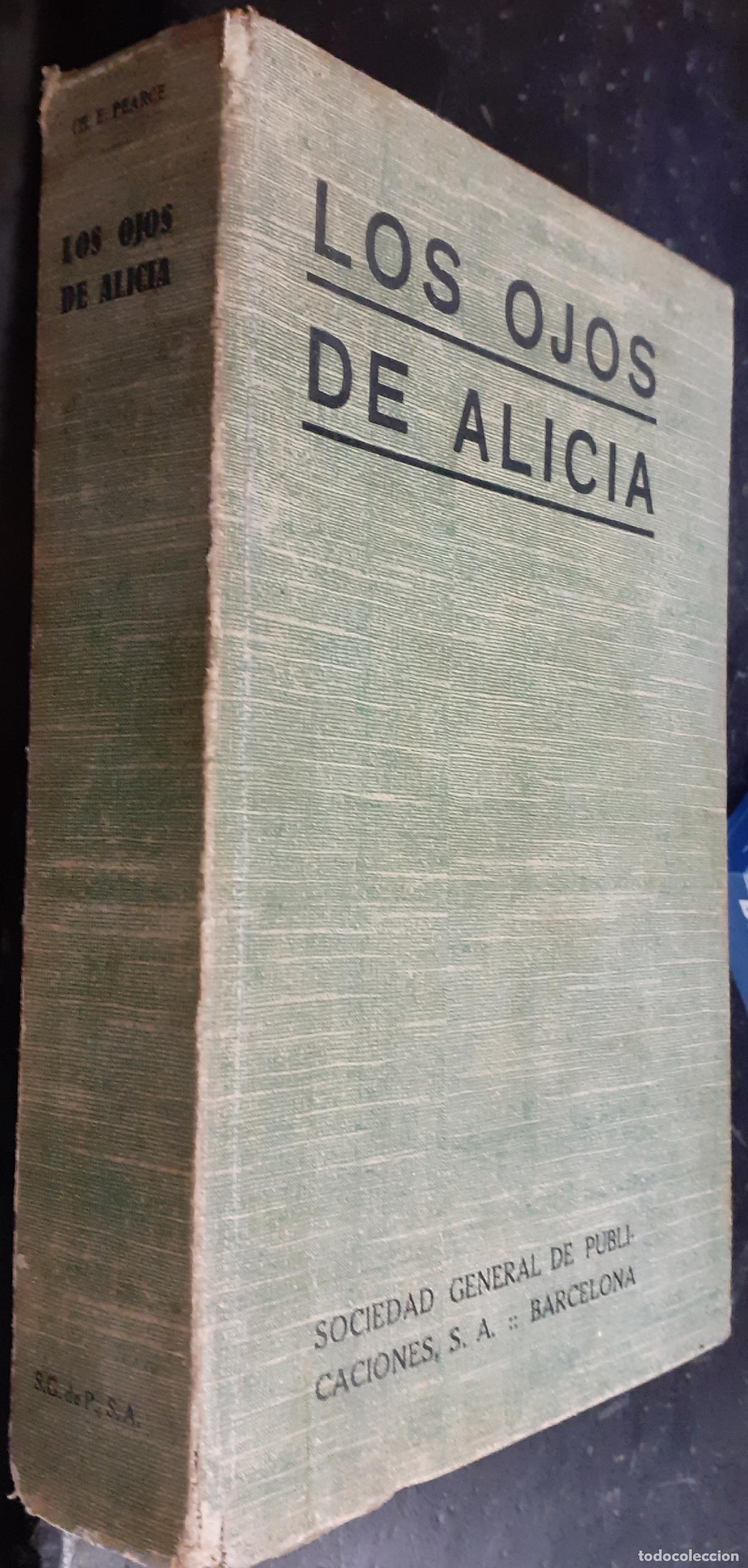 Libri di seconda mano: Los ojos de Alicia - PEARCE, Charles E.: