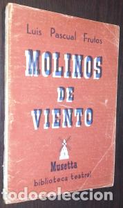 Libri di seconda mano: Molinos de viento - PASCUAL FRUTOS, Luis: