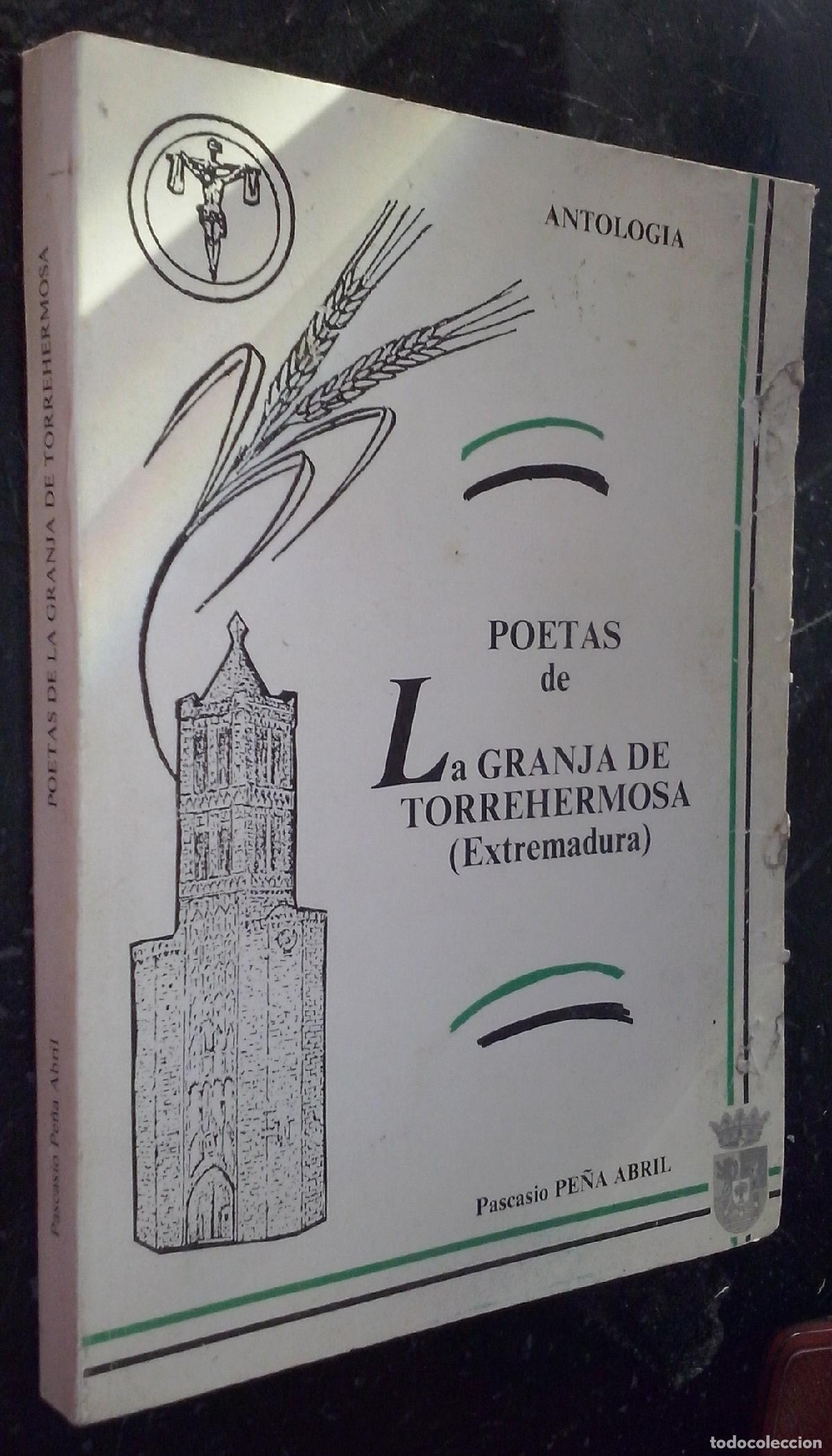 Libros: Poetas de La Granja de Torrehermosa (Extremadura). Antolog&iacute;a - PE&Ntilde;A ABRIL, Pacasio: