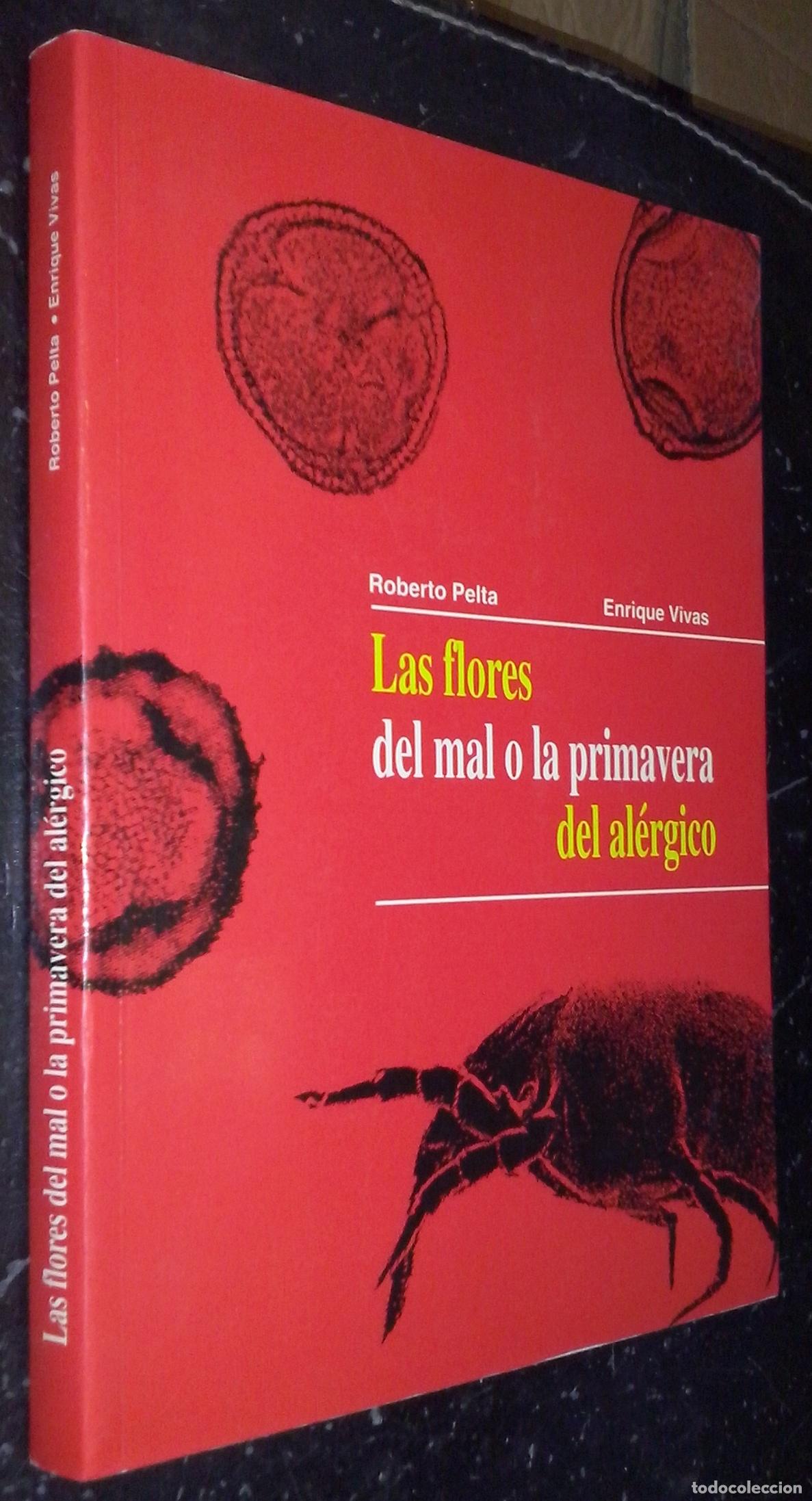 Libros: Las flores del mal o la primavera del al&eacute;rgico - PELTA, Roberto y VIVAS, Enrique: