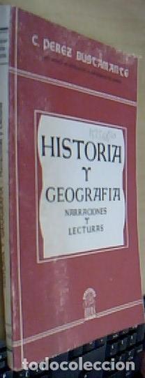 Libri di seconda mano: Historia y geograf&iacute;a. Narraciones y lecturas - P&Eacute;REZ BUSTAMANTE, C. :