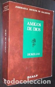 books: Amigos de Dios. Homilias - ESCRIV&aacute; DE BALAGUER, Jos&eacute; Mar&iacute;a: