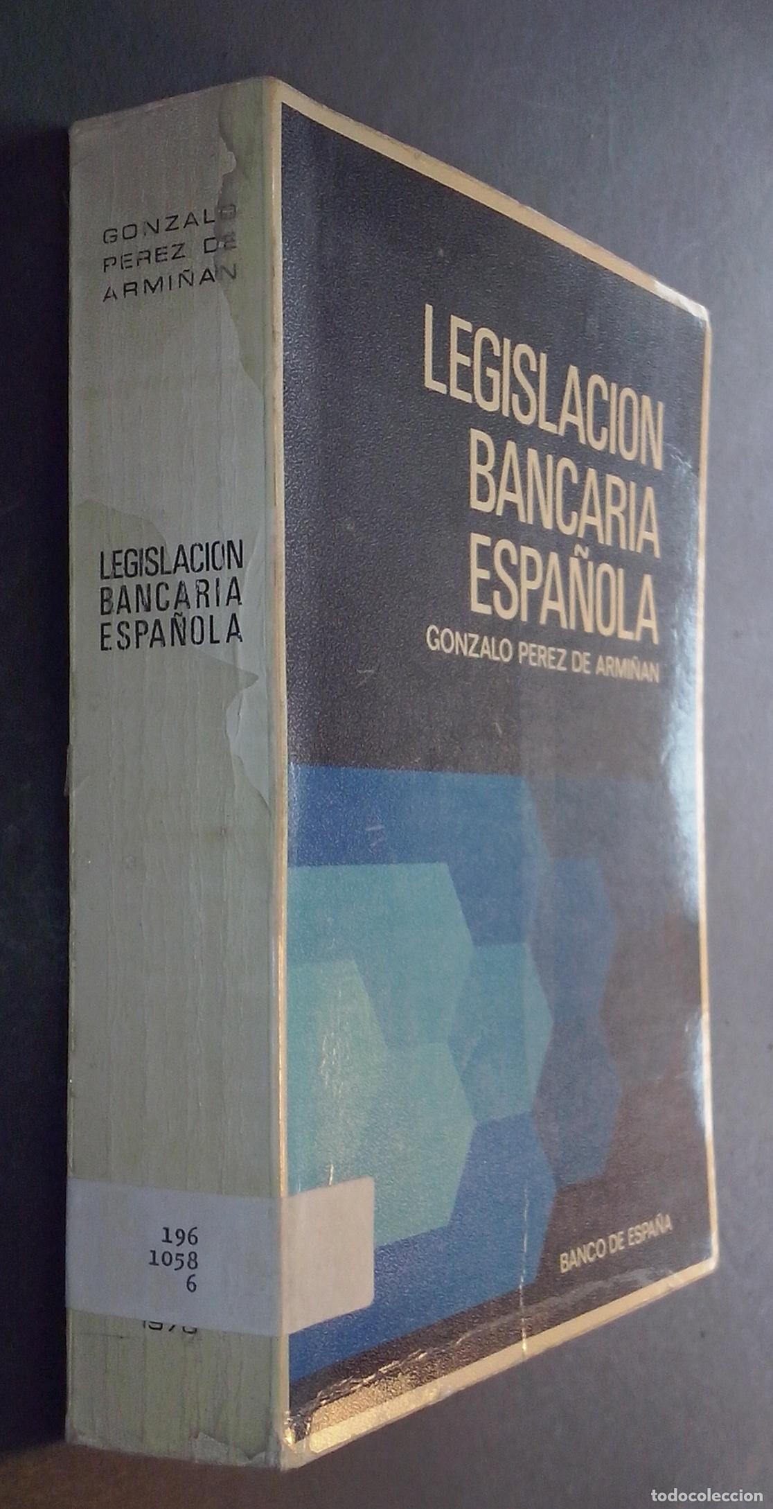 Livros em segunda m&atilde;o: Legislaci&oacute;n bancaria espa&ntilde;ola. Recopilada y comentada por .... - P&Eacute;REZ DE ARMI&Ntilde;&Aacute;N, Gonzalo: