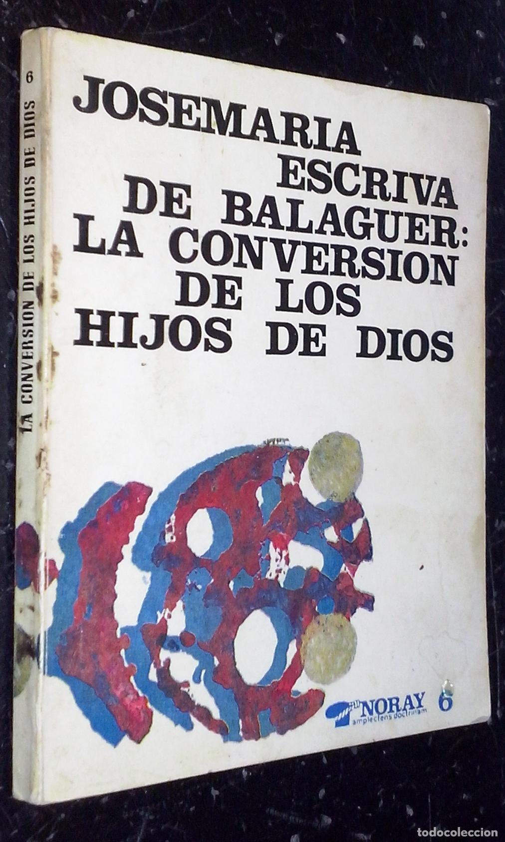 Libros: La conversi&oacute;n de los hijos de Dios - ESCRIV&Aacute; DE BALAGUER, Josemar&iacute;a: