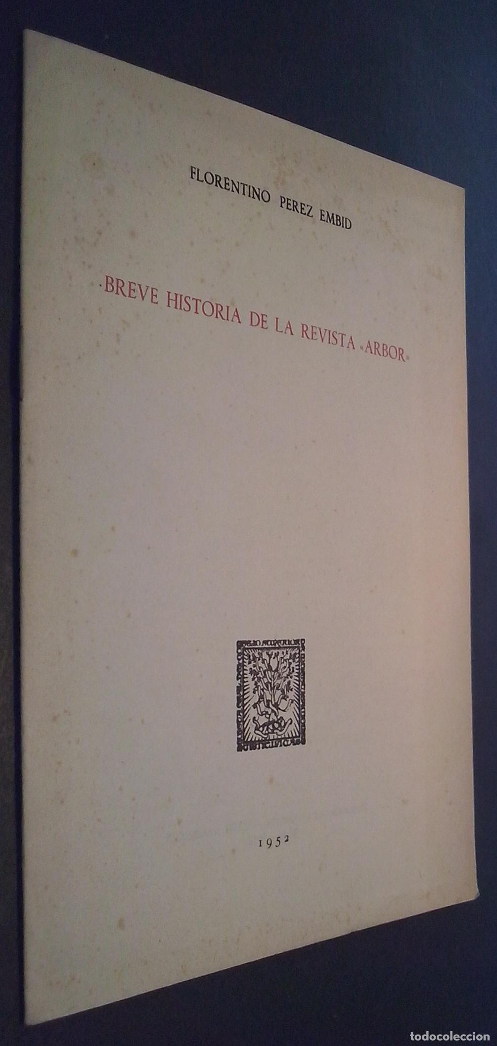 Libros: Breve historia de la revista Arbor - P&Eacute;REZ EMBID, Florentino:
