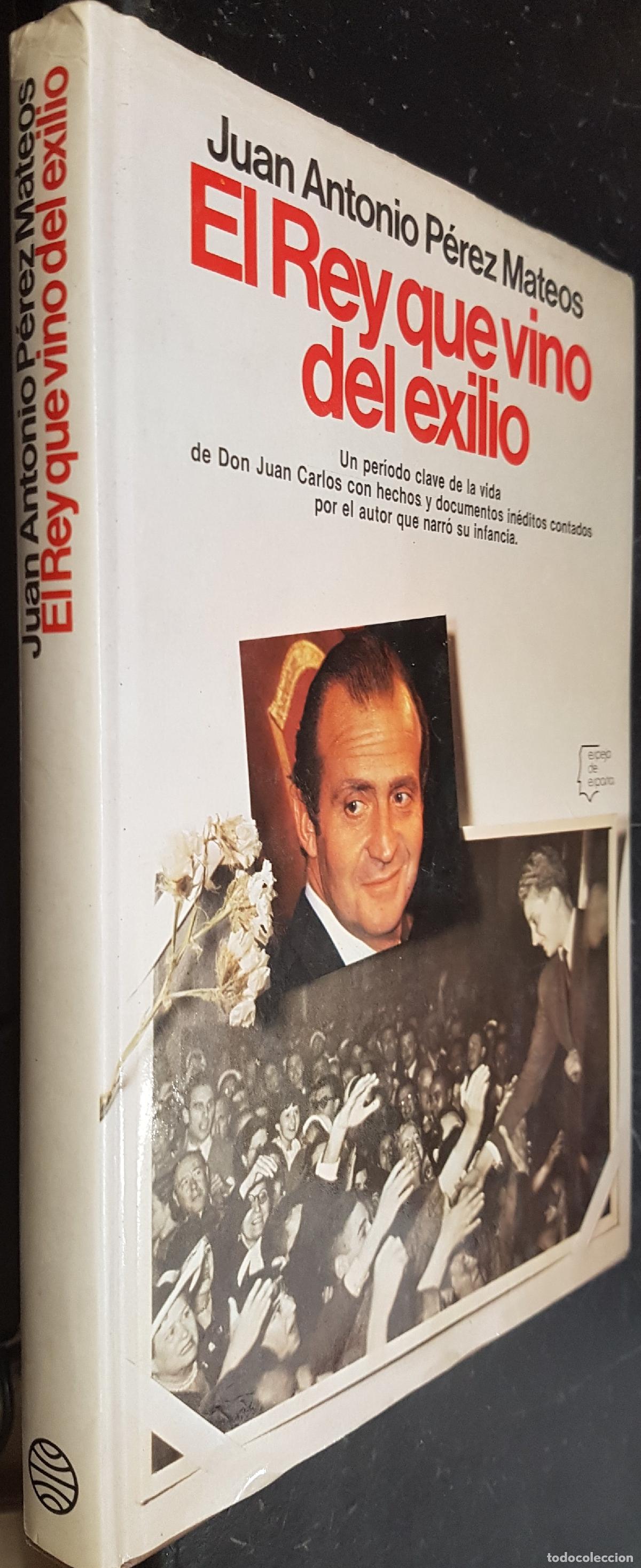 Libros: El Rey que vino del exilio - PEREZ MATEOS, Antonio: - Foto 1