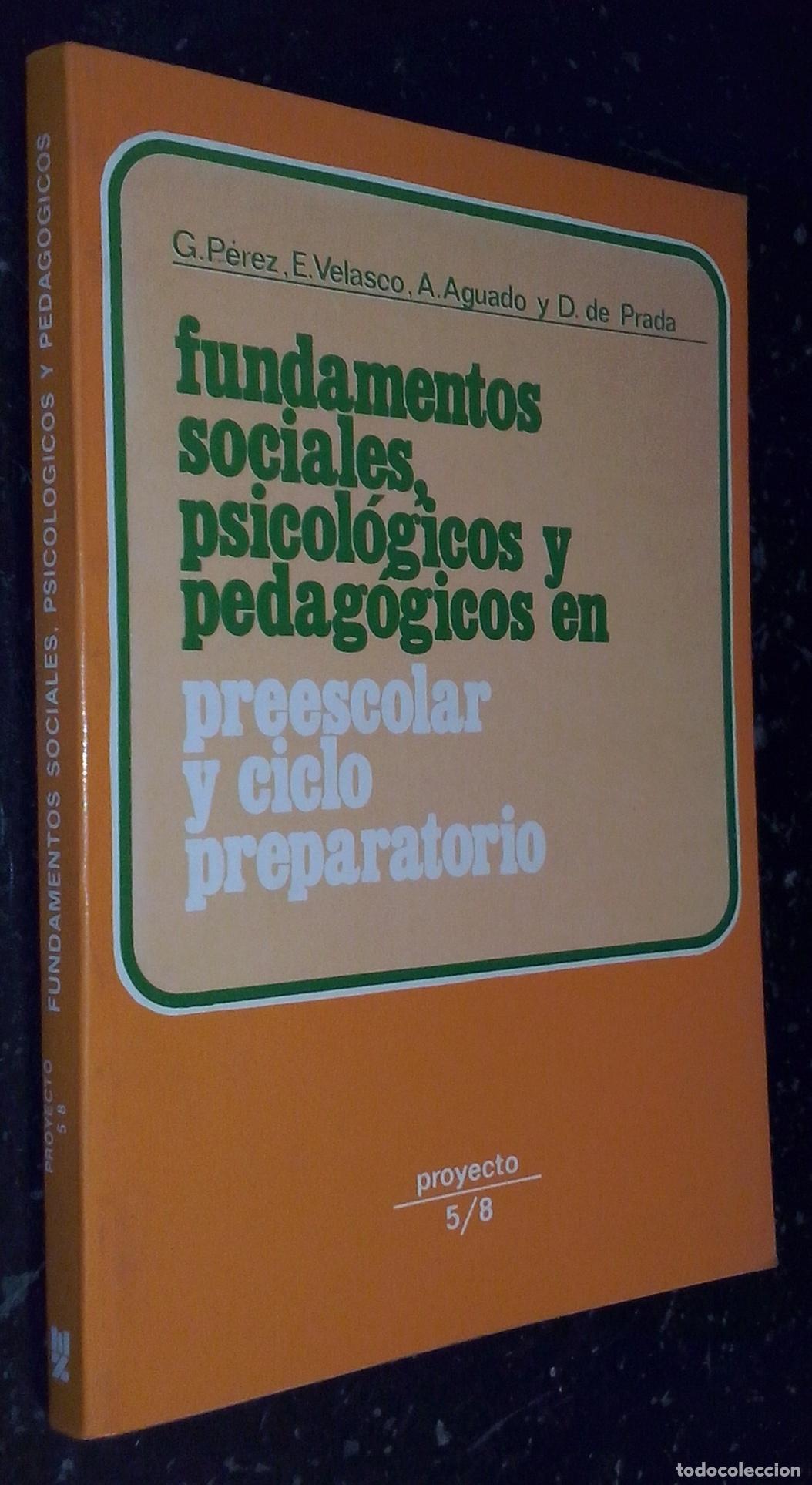 B&uuml;cher: Fundamentos sociales, psicol&oacute;gicos y pedag&oacute;gicos en preescolar y ciclo preparatorio - P&Eacute;REZ, Gloria;