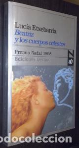 Libros: Beatriz y los cuerpos celestes - ETXEBARRIA, Luc&iacute;a : - Foto 1