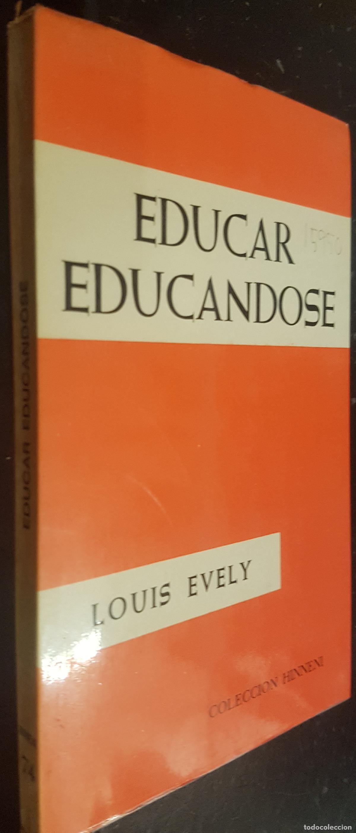 Libros: Educar educ&aacute;ndose - EVELY, Louis: - Foto 1