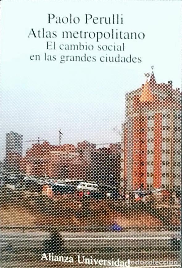 Libri di seconda mano: Atlas metropolitano. El cambio social en las grandes ciudades - PERULLI, Paolo: