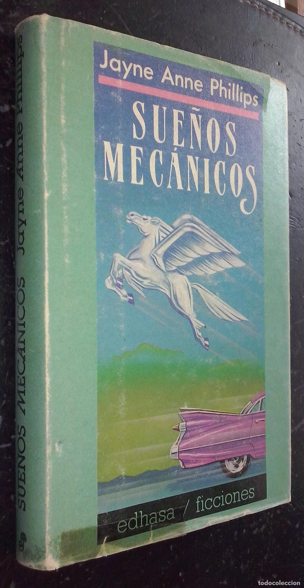 Livros em segunda m&atilde;o: Sue&ntilde;os mec&aacute;nicos - PHILLIPS, Jayne Anne: