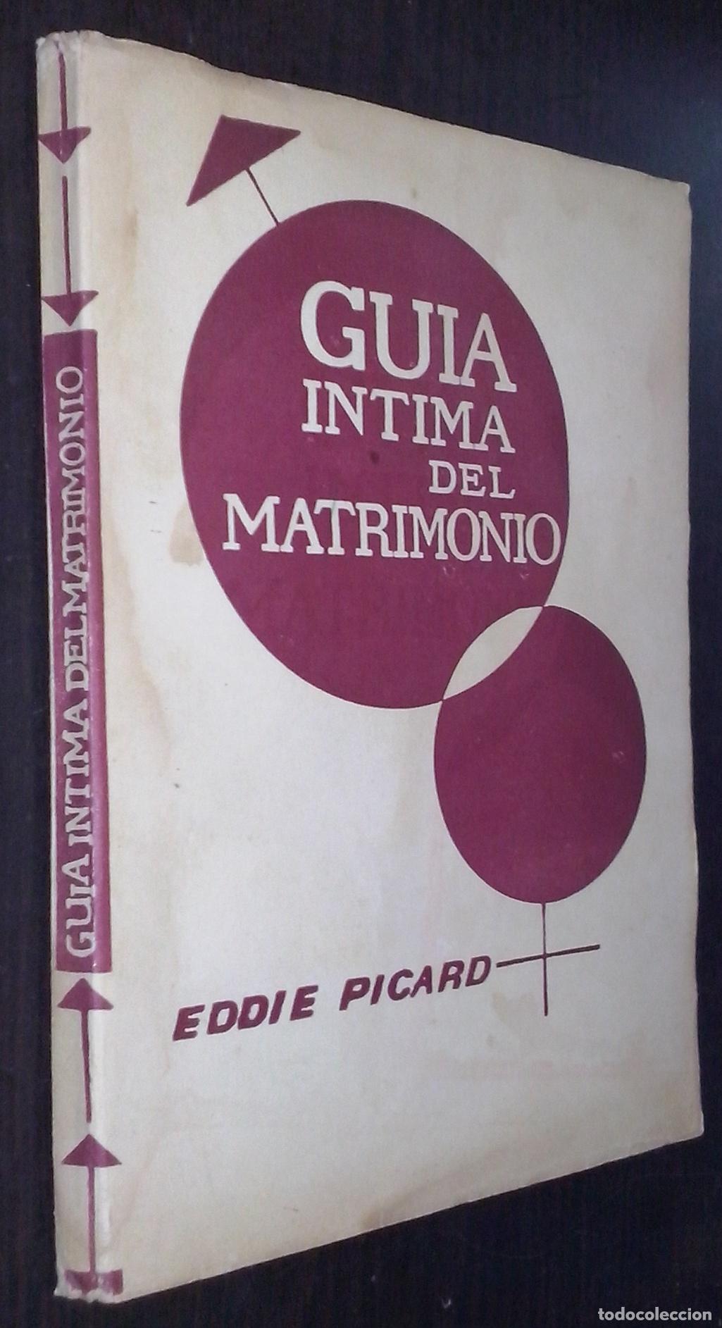 Libri di seconda mano: Gu&iacute;a &iacute;ntima del matrimonio - PICARD, Eddie: