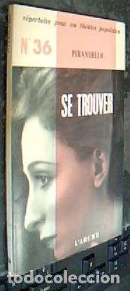 Libri di seconda mano: Se trouver (Trovarsi) - PIRANDELLO: