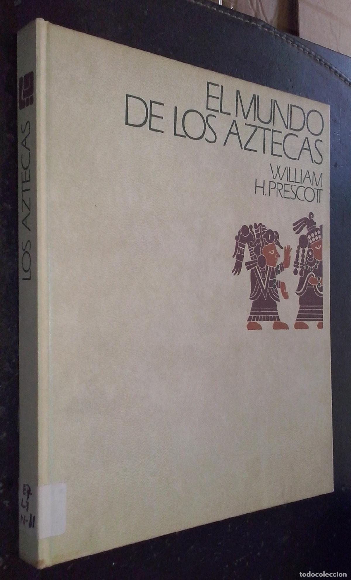 Libri di seconda mano: El mundo de los Aztecas - PRESCOTT, William H.: