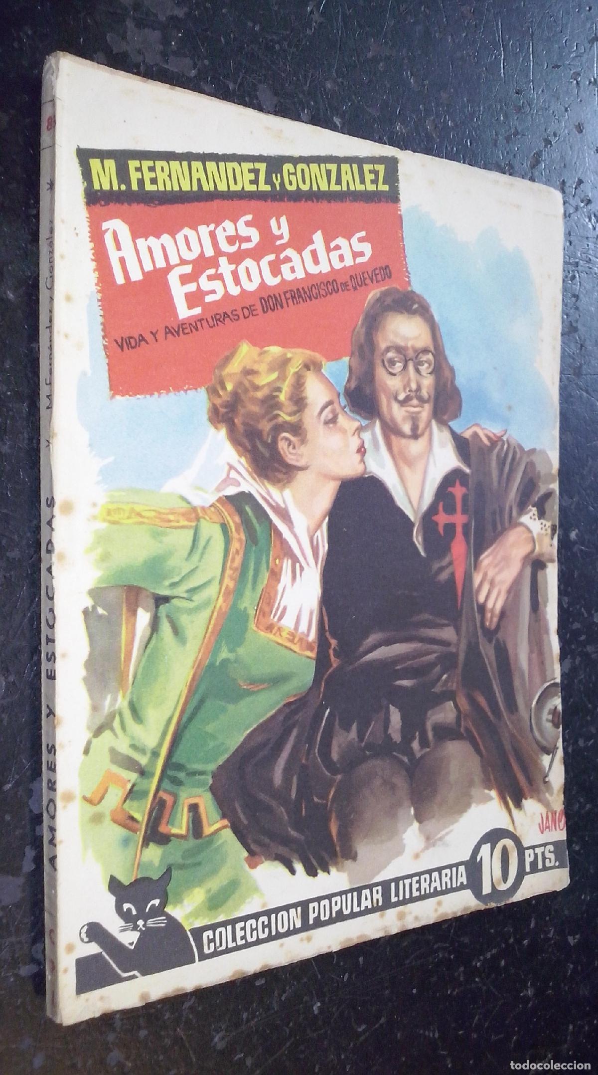 B&uuml;cher: Amores y estocadas. Vida y aventuras de Don Francisco de Quevedo - FERN&Aacute;NDEZ Y GONZ&Aacute;LEZ, M.: