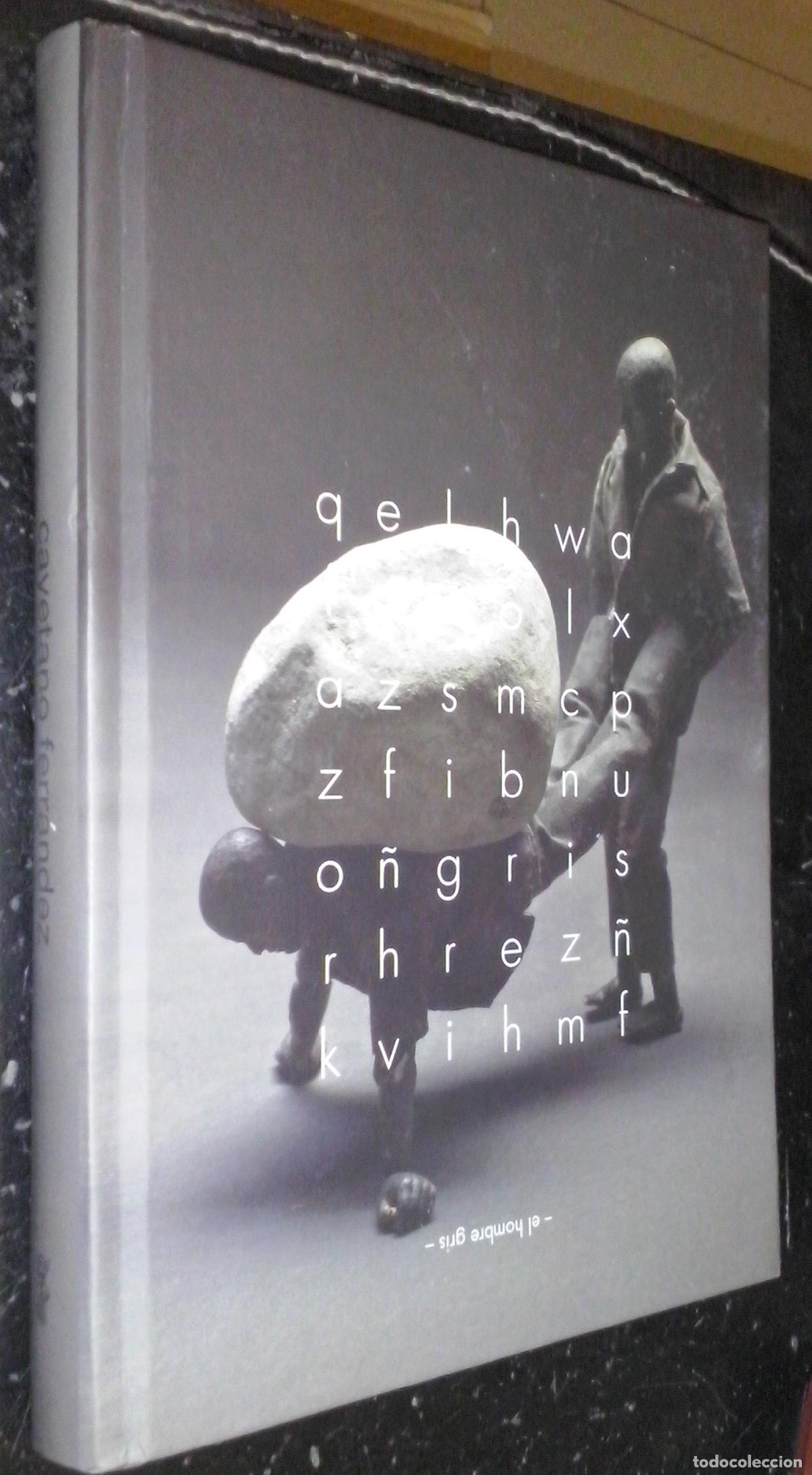 Libri di seconda mano: El hombre gris.Centro del Carmen. Del 20 de febrero al 5 de abril de 2015 - FERR&Aacute;NDEZ, Cayetano: