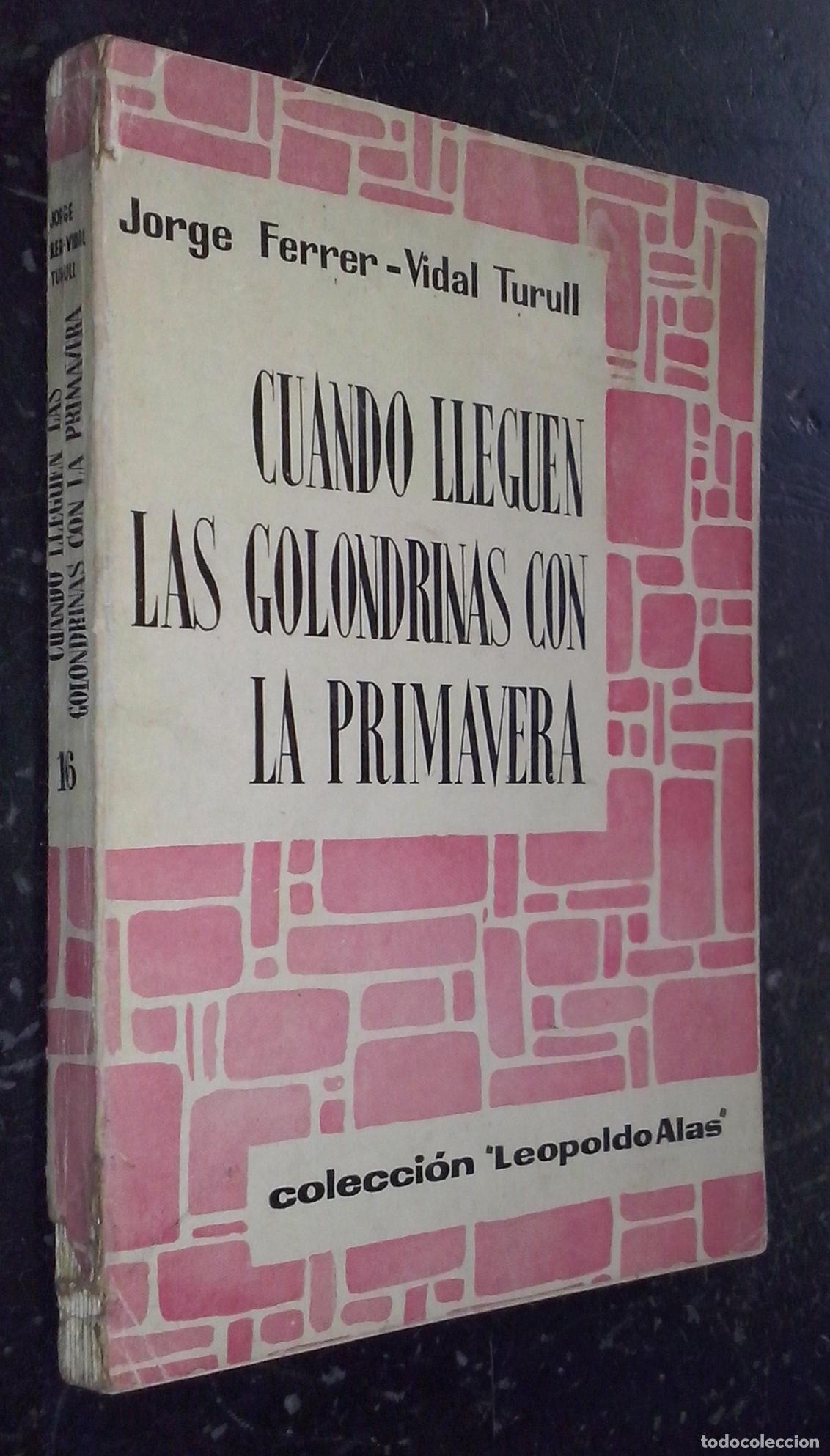Libri di seconda mano: Cuando lleguen las golondrinas con la primavera - FERRER-VIDAL TURULL, Jorge: