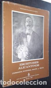 B&uuml;cher: Escritores alicantinos. (Altamira, Arniches, Azor&iacute;n y Mir&oacute;) - FIGUERAS PACHECO, Francisco: